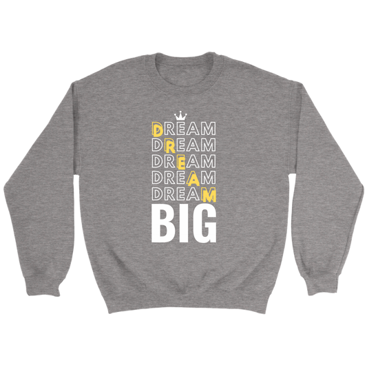 Dream Big Men's Sweatshirt - HBS Inspire Me