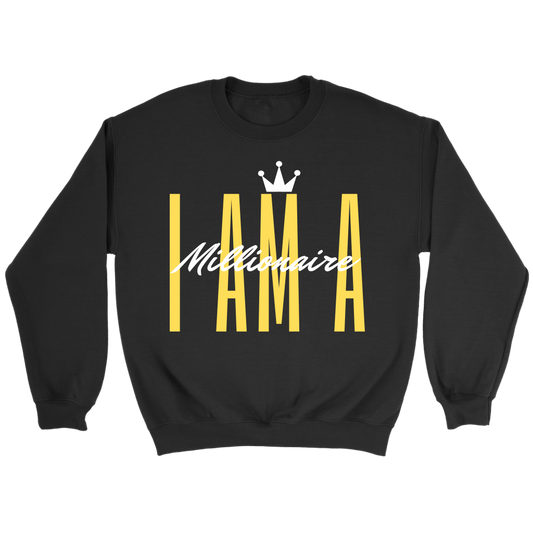 I AM A Millionaire Crewneck Sweatshirt - HBS Inspire Me